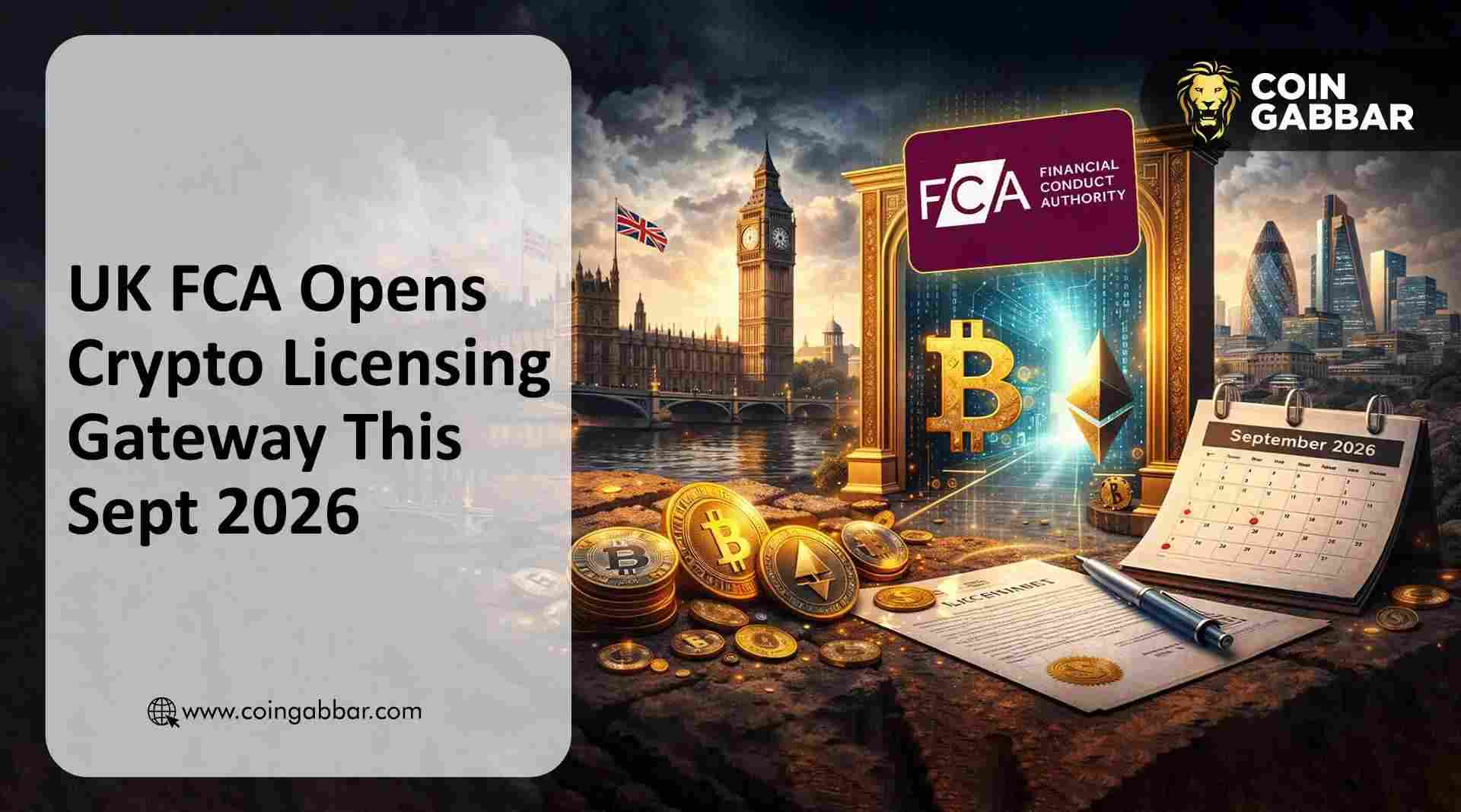 英国计划在2027年前全面监管加密货币公司，FCA牌照发放将于2026年启动。